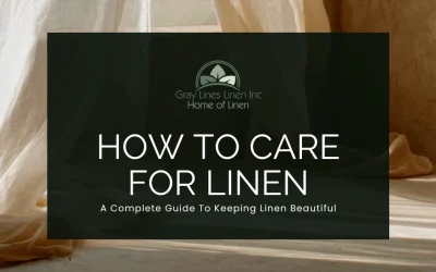 How to Care for Linen Fabric: A Complete Guide to Keeping Linen Beautiful